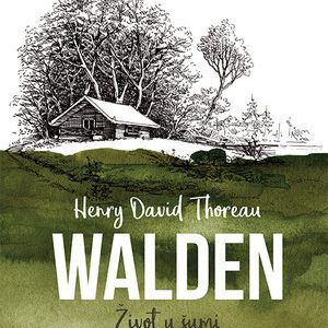 knjiga WALDEN: Život u šumi (Henry David Thoreau)