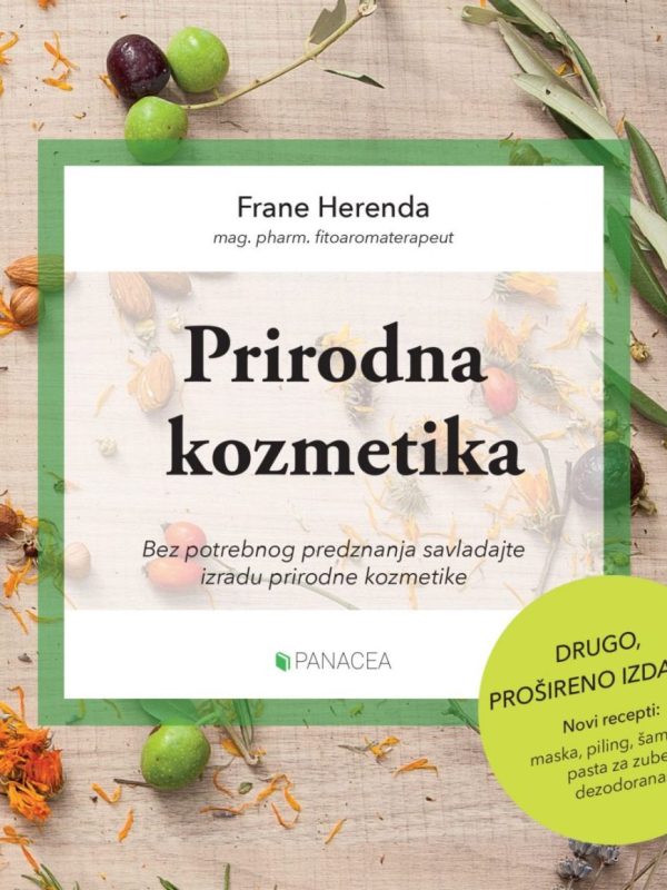 Prirodna kozmetika; priručnik za početnike s receptima (Frane Herenda)