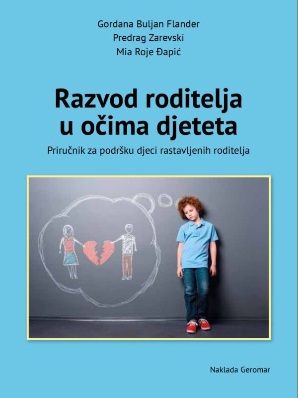 Razvod roditelja u očima djeteta: Priručnik za podršku djeci rastavljenih roditelja