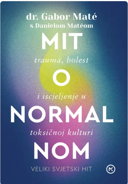 Gabor Mate: Mit o normalnom