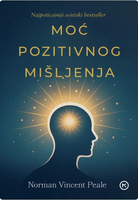 Norman Vincent Peale: Moć pozitivnog mišljenja